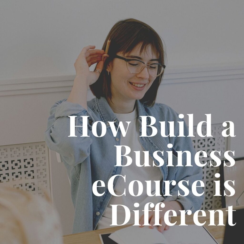 How Build a Business eCourse is different